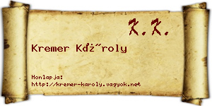 Kremer Károly névjegykártya